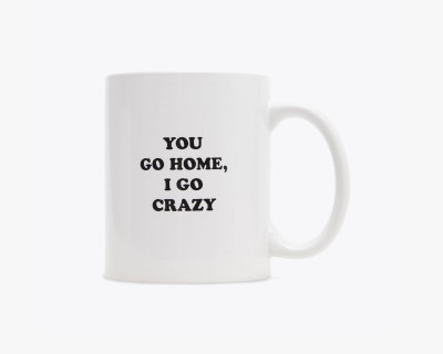 Mug: I Go Crazy